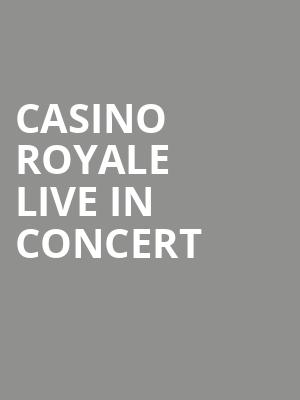 Casino Royale Live in Concert at Royal Albert Hall